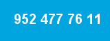 952 477 76 11